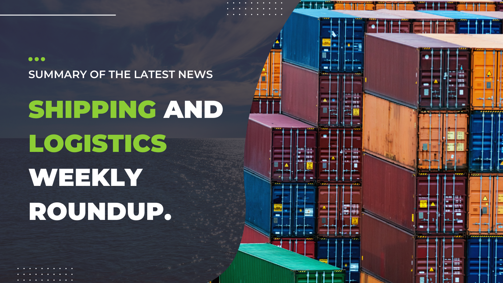 Latest Logistics News by Vervo Middle East for the Gulf region a banner features containers staked at Dubai port
